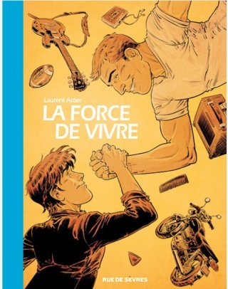 La force de vivre - Par Laurent Astier - Rue de Sèvres