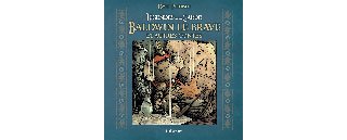 Légendes de la garde - Baldwin le brave et autres contes - Par David Petersen - Gallimard