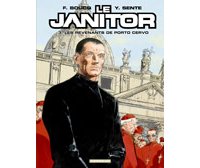 Le Janitor - T3 : "Les revenants de Porto Cervo" - Par Sente & Boucq - Dargaud