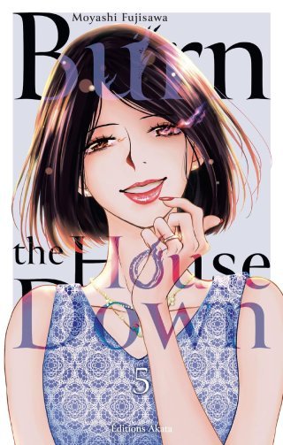 Burn the House Down T. 3, T. 4 & T. 5 - Par Moyashi Fujisawa - Akata