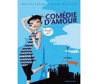 Comédie d'amour - par Luciani & Colonel Moutarde - Delcourt