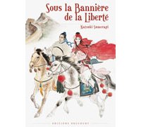 Sous la Bannière de la Liberté - Par Natsuki Sumeragi - Delcourt