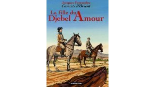 La Fille du Djebel d'Amour - par Jacques Ferrandez - Ed. Casterman