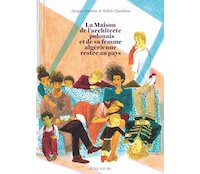 La Maison de l'architecte polonais et de sa femme algérienne restée au pays - Par Jacques Bablon & Édith Chambon - Éd. Actes Sud BD