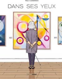Dans ses yeux - Par Marc Cuadrado – Editions Grand Angle