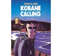 Kobane Calling - Par Zerocalcare - Cambourakis
