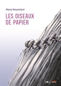 Les Oiseaux de papier de Mana Neyestani : le poids de l'espoir