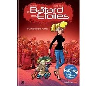 Le Bâtard des Étoiles, T. 1 : Le Regard des autres - Par Raoul Cauvin & Curd Ridel - Sandawe