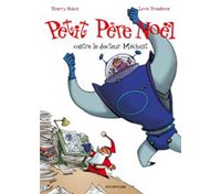 Petit Père Noël contre le docteur Méchant - Petit Père Noël n°3 - Robin et Trondheim - Dupuis