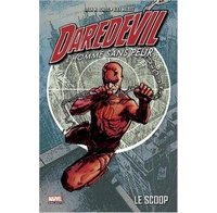 Daredevil T. 1 | Le Scoop – Par Brian Michael Bendis & Alex Maleev – Panini Comics