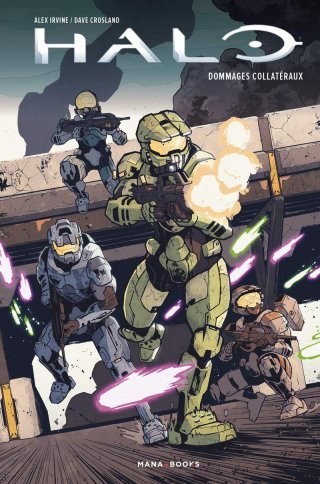 Halo : Dommages collatéraux - Par Alex Irvine & Dave Crosland - Mana Books