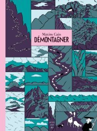 Démontagner - Par Maxim Cain - Ed. Actes Sud