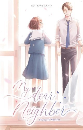 My Dear Neighbor - Par Megumi Morino - Akata
