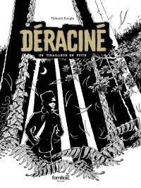 Déraciné, un tirailleur en fuite : un récit sensible sur la quête de liberté