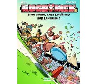 Les Rugbymen T 9 : Si on gagne, c'est le gâteau sur la cerise ! Par Beka et Poupard – Editions Bamboo