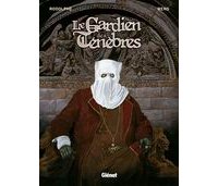 Le Gardien des ténèbres - par Rodolphe & Wens - Glénat