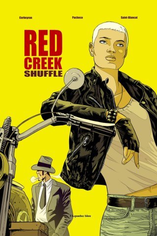 Red Creek Shuffle, par Eric Corbeyran, Chico Pacheco et Cyril Saint-Blancat, Éd. L'aqueduc bleu