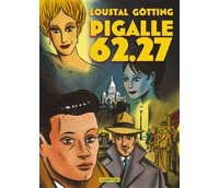 Pigalle 62-27 - Par Loustal & Götting - Casterman 