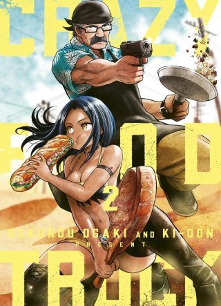Crazy Food Truck T. 2 - Par Rokurou Ogaki - Ed. Ki-oon