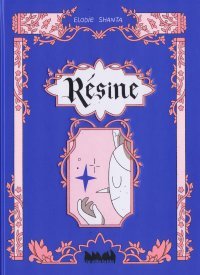 Résine - Par Élodie Shanta - Édition La ville brûle