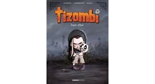 Tizombi - T. 1 : "Toujours affamé", un album d'humour noir pour la jeunesse ?