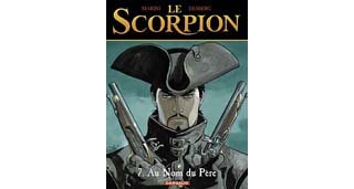Le Scorpion - T7 : Au nom du Père - Desberg & Marini - Dargaud