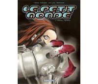 Le Petit Monde - T1 : Vamos, Vamos - par Morvan & Terada - Dargaud