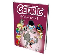 Cédric T25 – Qu'est-ce qu'il a ? – Par Cauvin & Laudec - Ed. Dupuis