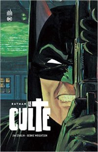 Batman - Le Culte : Le Chevalier Noir face aux dérives sectaires