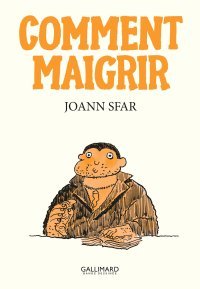 Comment maigrir – Par Joann Sfar – Gallimard BD