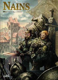 Nains T. 21 : Ulrog de la forge - Par Nicolas Jarry & Pierre-Denis Goux - Éditions Soleil