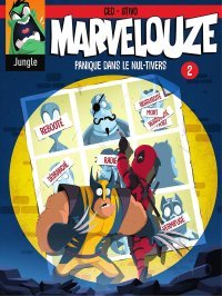 Marvelouze T. 2 : Panique dans le nul-tivers - Par Ced & Stivo - Ed. Jungle