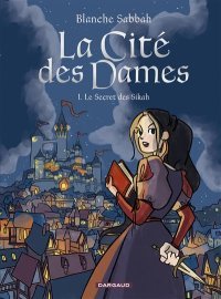 La Cité des Dames T. 1 - Par Blanche Sabbah - Ed. Dargaud