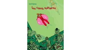 Les Coeurs solitaires - Cyril Pedrosa - Dupuis