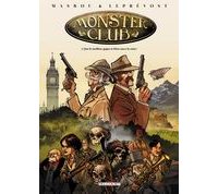 Monster Club, T1 : Que le meilleur gagne et Dieu sauve la reine ! - Par Masbou & Leprévost - Delcourt