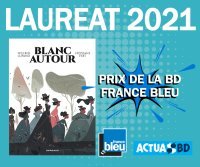 1er prix de la BD France Bleu / ActuaBD 2021 : le lauréat ! [CONCOURS]