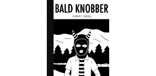 Bald Knobber - Par Robert Sergel (trad. B. Neveux) - Huber Éditions
