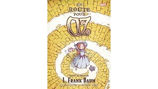En Route pour Oz - Par Eric Shanower et Skottie Young (Trad. Françoise Effosse-Roche) - Panini Comics