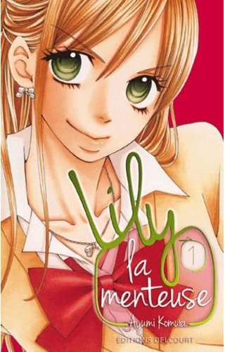 Lily la menteuse - T1 - Par Ayumi Komura - Editions Delcourt