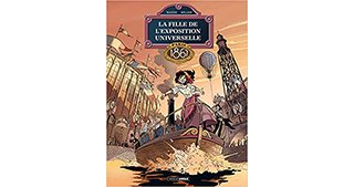 La Fille de l'Exposition Universelle. T. 2 : Paris 1867 - Par Manini et Willem - Editions Bamboo