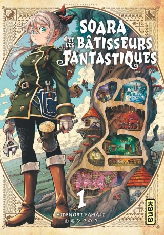 Soara et les bâtisseurs fantastiques T.1 - Par Hidenori Yamaji - Kana