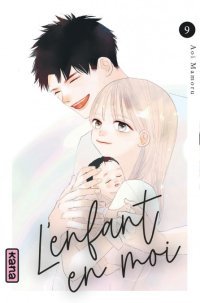 L'Enfant en moi T.9 - Par Mamoru Aoi - Éd. Kana