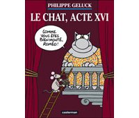 Le Chat, Acte XVI – Par Philippe Geluck – Casterman