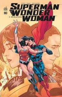 Superman/Wonder Woman T3 - Par Peter J. Tomasi, Doug Mahnke & Collectif - Urban Comics