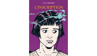 L'inscription - Par Chantal Montellier - Actes Sud BD