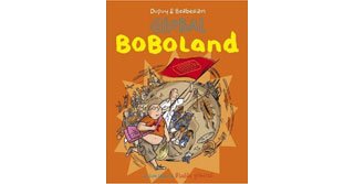 Global Boboland - Par Dupuy et Berberian - Fluide Glacial