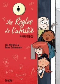 Les règles de l'amitié T1 & 2 - Par Lily Williams & Karen Schneemann - Ed Jungle