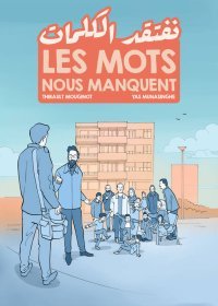 Les mots nous manquent - Par Thibault Mouginot & Yas Munasinghe - Ed. Tartamudo