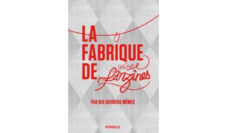 La Fabrique de fanzines ou l'art du "Do it Yourself"