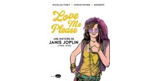 Love Me Please, une histoire de Janis Joplin - Par Finet, Christopher & Degreff - Marabulles